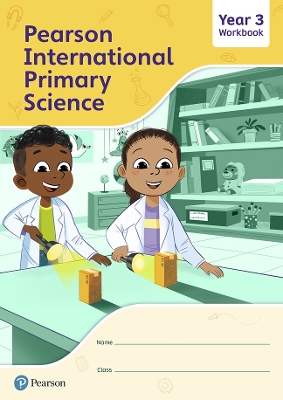 PEARSON INTERNATIONAL PRIMARY SCIENCE WORKBOOK YEAR 3 . - LE