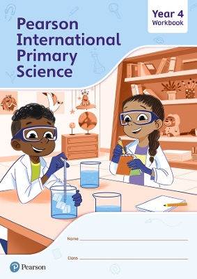 PEARSON INTERNATIONAL PRIMARY SCIENCE WORKBOOK YEAR 4 . - LE