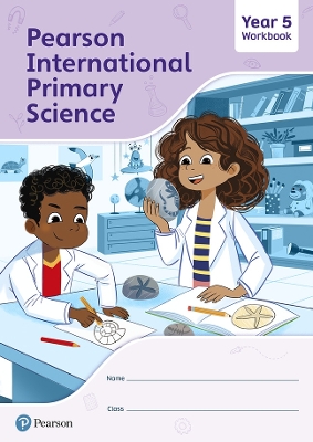 PEARSON INTERNATIONAL PRIMARY SCIENCE WORKBOOK YEAR 5 . - LE