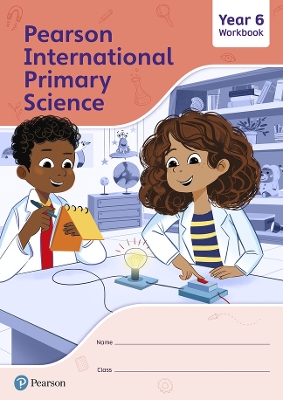 PEARSON INTERNATIONAL PRIMARY SCIENCE WORKBOOK YEAR 6 . - LE