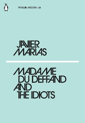 PENGUIN MODERN CLASSICS : MADAME DU DEFFAND AND THE IDIOTS P