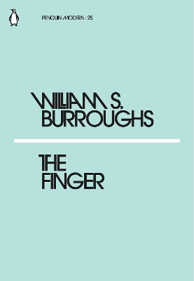 PENGUIN MODERN CLASSICS : THE FINGER PB - WILLIAM S. BURROUG