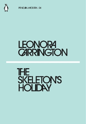 PENGUIN MODERN CLASSICS : THE SKELETONS HOLIDAY PB - LEONORA