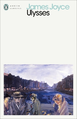 PENGUIN MODERN CLASSICS : ULYSSES PB - JAMES JOYCE