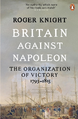 PENGUIN ORANGE SPINES : BRITAIN AGAINST NAPOLEON PB - ROGER