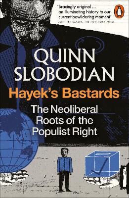 PENGUIN ORANGE SPINES : HAYEKS BASTARDS PB - QUINN SLOBODIAN
