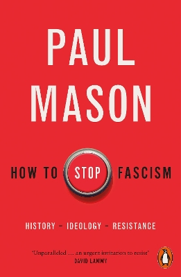 PENGUIN ORANGE SPINES : HOW TO STOP FASCISM PB - PAUL MASON