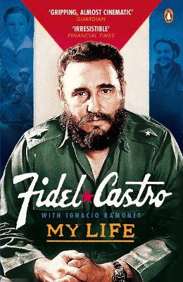 PENGUIN ORANGE SPINES : MY LIFE PB - FIDEL CASTRO-IGNACIO RA