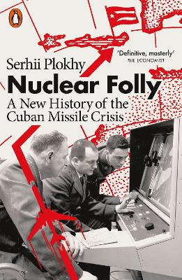 PENGUIN ORANGE SPINES : NUCLEAR FOLLY PB - SERHII PLOKHY