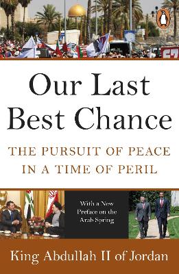 PENGUIN ORANGE SPINES : OUR LAST BEST CHANCE PB - KING ABDUL