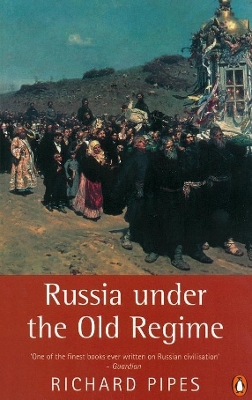 PENGUIN ORANGE SPINES : RUSSIA UNDER THE OLD REGIME PB - RIC