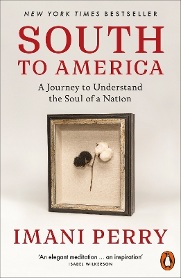 PENGUIN ORANGE SPINES : SOUTH TO AMERICA PB - IMANI PERRY