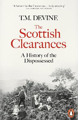PENGUIN ORANGE SPINES : THE SCOTTISH CLEARANCES PB - T. M. D