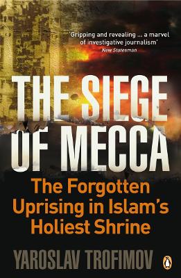 PENGUIN ORANGE SPINES : THE SIEGE OF MECCA PB - YAROSLAV TRO