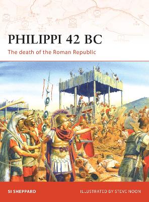 PHILIPPII 42 BC : THE DEATH OF THE ROMAN REPUBLIC PB - SI SH