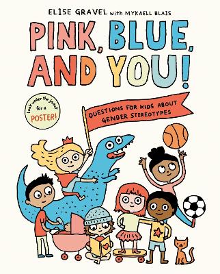 PINK BLUE AND YOU!: QUESTIONS FOR KIDS ABOUT GENDER STEREOTY