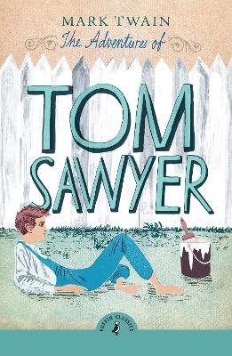 PUFFIN CLASSICS : THE ADVENTURES OF TOM SAWYER PB A - MARK T