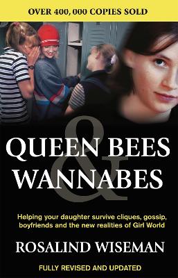 QUEEN BEES AND WANNABES: HELPING YOUR TEENAGE DAUGHTER SURVI