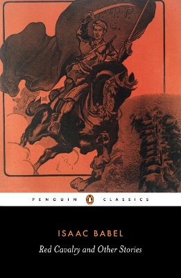 RED CAVALRY AND OTHER STORIES PB - ISAAC BABEL-EFRAIM SICHER
