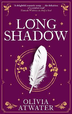 REGENCY FAERIE TALES 3: LONGSHADOW - OLIVIA ATWATER