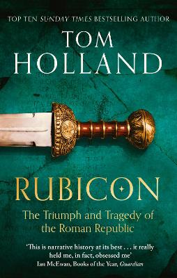 RUBICON: THE TRIUMPH AND TRAGEDY OF THE ROMAN REPUBLIC - TOM