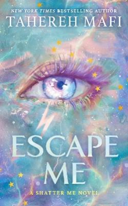 SHATTER ME: THE NEW REPUBLIC #3: ESCAPE ME TPB - TAHEREH MAF