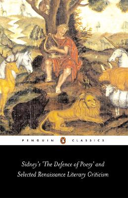 SIDNEYS THE DEFENCE OF POESY AND SELECTED RENAISSANCE LITERA