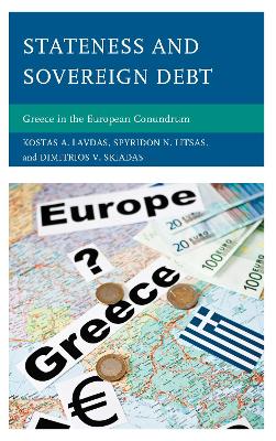 STATENESS AND SOVEREIGN DEBT: GREECE IN THE EUROPEAN CONUNDR