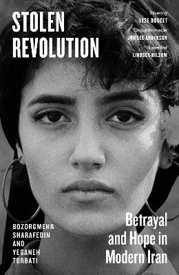 STOLEN REVOLUTION: BETRAYAL AND HOPE IN MODERN IRAN HC - BOZ