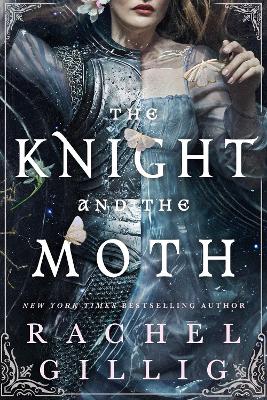 STONEWATER KINGDOM 1: THE KNIGHT AND THE MOTH PB - Rachel Gi