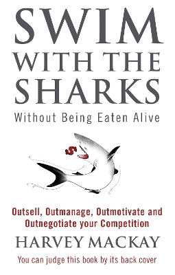 SWIM WITH THE SHARKS  PB B - HARVEY MACKAY-KENNETH H. BLANCH