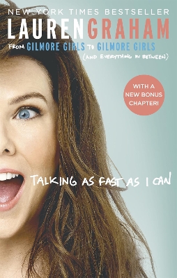 TALKING AS FAST AS I CAN : FROM GILMORE GIRLS TO GILMORE GIR