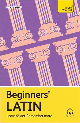 TEACH YOURSELF: BEGINNERS’ LATIN PB - G D A SHARPLEY