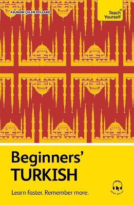 TEACH YOURSELF: BEGINNERS TURKISH PB - ASUMAN CELEN POLLARD
