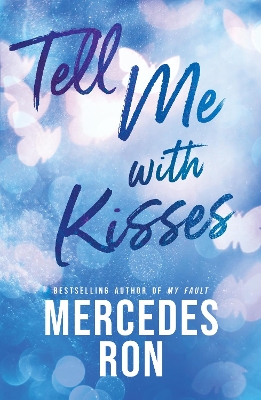 TELL ME 3: TELL ME WITH KISSES - MERCEDES RON