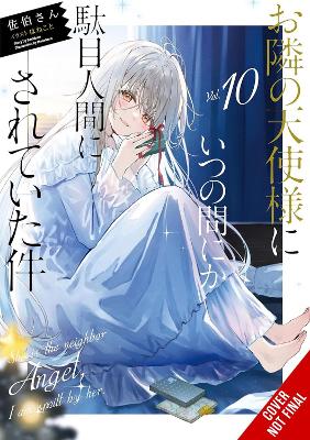 THE ANGEL NEXT DOOR SPOILS ME ROTTEN VOL. 10 (LIGHT NOVEL) T