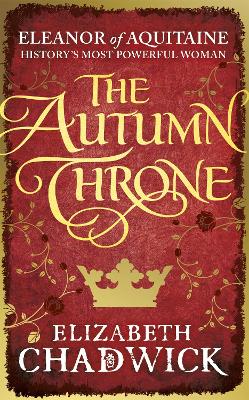THE AUTUMN THRONE  PB - ELIZABETH CHADWICK