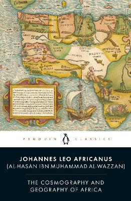 THE COSMOGRAPHY AND GEOGRAPHY OF AFRICA PB - LEO AFRICANUS-A