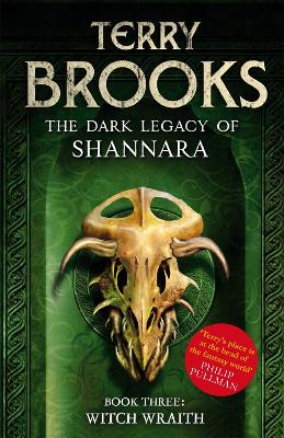 THE DARK LEGACY OF SHANNARA 3: WITCH WRAITH - TERRY BROOKS