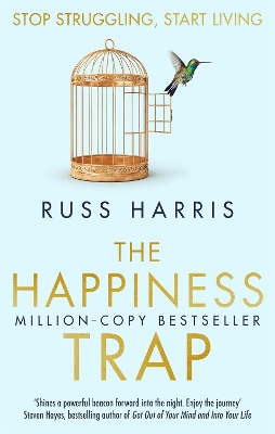 THE HAPPINESS TRAP : STOP STRUGGLING START LIVING PB - RUSS