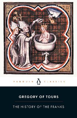 THE HISTORY OF THE FRANKS PB - GREGORY OF TOURS-LEWIS THORPE