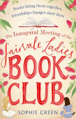 THE INAUGURAL MEETING OF THE FAIRVALE LADIES BOOK CLUB PB -