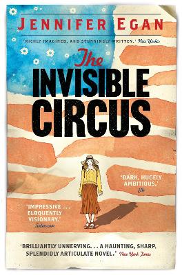 THE INVISIBLE CIRCUS  PB - JENNIFER EGAN