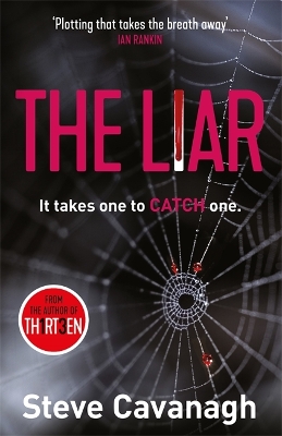 THE LIAR IT TAKES ONE TO CATCH ONE PB - STEVE CAVANAGH