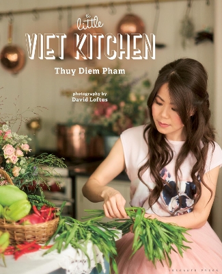 THE-LITTLE-VIET-KITCHEN-OVER-100-AUTHENTIC-AND-DELICIOUS-V.jpg THE LITTLE VIET KITCHEN : OVER 100 AUTHENTIC AND DELICIOUS V