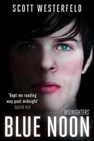 THE MIDNIGHTERS 3: A BLUE NOON PB B FORMAT - SCOTT WESTERFEL
