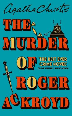 THE MURDER OF ROGER ACKROYD : 100TH ANNIVERSARY EDITION - AG