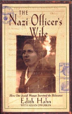 THE NAZI OFFICERS WIFE PB - EDITH HAHN BEER-SUSAN DWORKIN