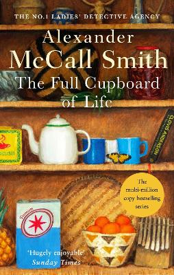 THE NO1 LADIES DETECTIVE AGENCY 5: THE FULL CUPBOARD OF LIFE