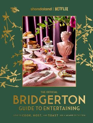 THE OFFICIAL BRIDGERTON GUIDE TO ENTERTAINING - EMILY TIMBER